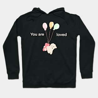 YOU ARE LOVED Hoodie